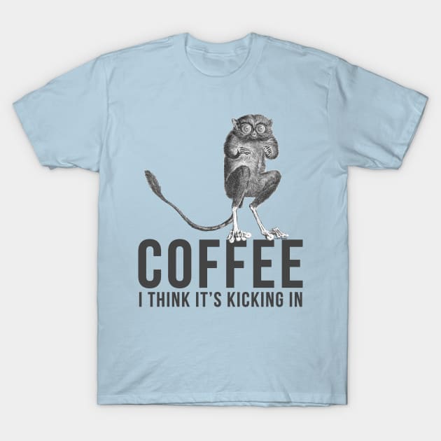 Coffee I Think Its Kicking In Philippines Tarsier T-Shirt by BANWA